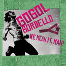 Gogol Bordello - We Mean It Man! (Vinyle Neuf)
