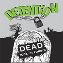 Detention - Dead Rock N Rollers + 7 (Vinyle Neuf)
