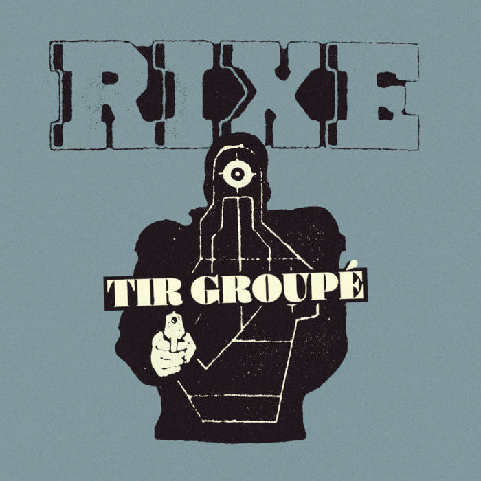 Rixe - Tir Groupe (Vinyle Neuf)