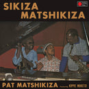 Pat Matshikiza - Sikiza Matshikiza (Vinyle Neuf)
