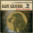 Cat Clyde - Down Rounder (Vinyle Neuf)