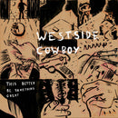 Westside Cowboy - This Better Be Something Great (Vinyle Neuf)