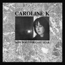 Caroline K - Now Wait For Last Year (Vinyle Neuf)