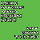 Mike Nyoni / Born Free - My Own Thing (Vinyle Neuf)