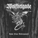 Wolfbrigade - Howl From Underground (Vinyle Neuf)