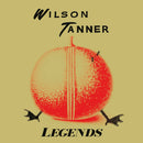 Wilson Tanner - Legends (Vinyle Neuf)