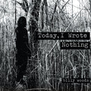 Billy Woods - Today I Wrote Nothing (10e Anniversaire) (Vinyle Neuf)