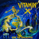 Vitamin X - Ride The Apocalypse (Vinyle Neuf)