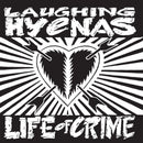 Laughing Hyenas - Life Of Crime (Vinyle Neuf)