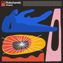 Robohands - Shapes (Vinyle Neuf)
