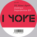 DJ Alone Again - Embrace Imperfection (Vinyle Neuf)