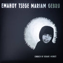 Emahoy Tsege Mariam Gebru - Church Of Kidane Mehret (Vinyle Transparent) (Vinyle Neuf)