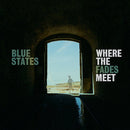 Blue States - Where The Fades Meet (Vinyle Neuf)