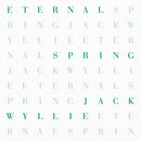 Jack Wyllie - Eternal Spring (Vinyle Neuf)