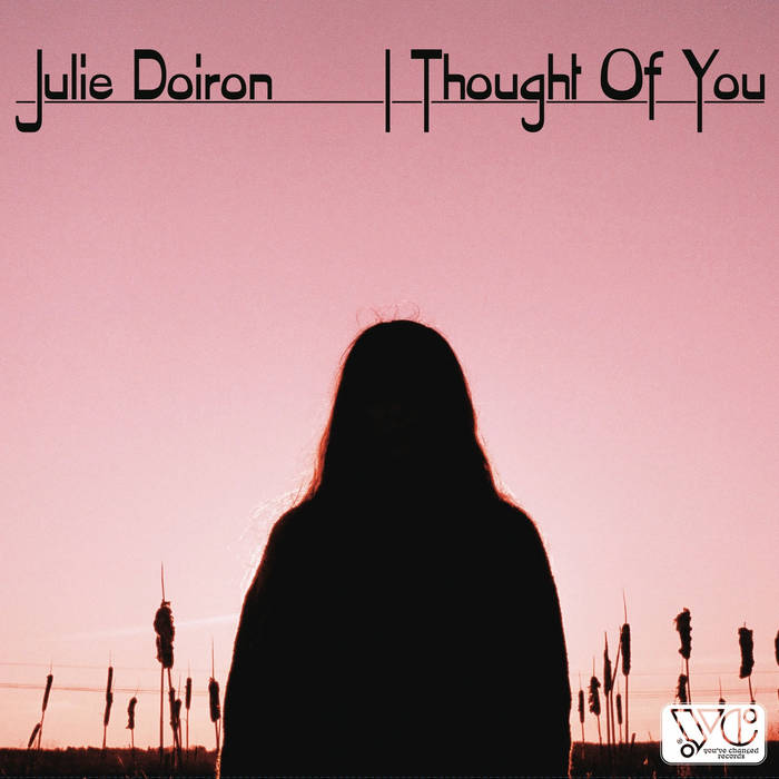 Julie Doiron - I Thought Of You (Vinyle Neuf)