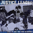 Justice League - Think Or Sink: 1984-1985 Recordings (Vinyle Neuf)