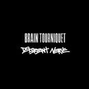 Brain Tourniquet / Deliriant Nerve - Brain Tourniquet / Deliriant Nerve (Vinyle Neuf)