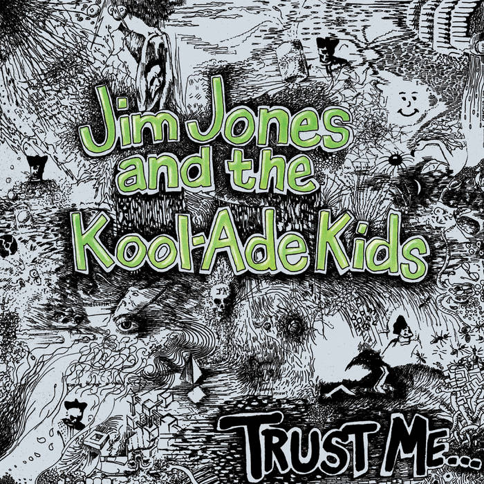 Jim Jones And The Kool-Ade Kids - Trust Me (Vinyle Neuf)