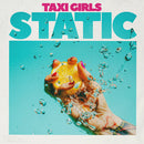 Taxi Girls - Static (Vinyle Neuf)
