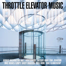 Throttle Elevator Music - Final Floor (Vinyle Neuf)