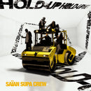 Saian Supa Crew - Hold Up (Vinyle Neuf)