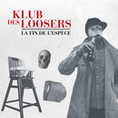 Klub Des Loosers - La Fin De L Espece (Vinyle Neuf)
