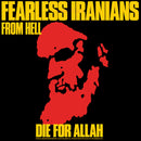 Fearless Iranians From Hell - Die For Allah (Vinyle Neuf)
