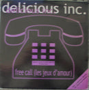 Delicious Inc - Free Call (Les Jeux D'Amour) (Vinyle Usagé)