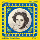 Asmahan - Ya Habibi Taala Elhaani (Vinyle Neuf)