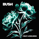 Bush - I Beat Loneliness (Vinyle Neuf)