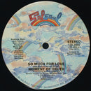 Moment of Truth - So Much For Love (Vinyle Usagé)