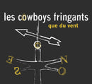 Cowboys Fringants - Que Du Vent (Vinyle Neuf)