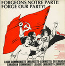 Groupe Culturel Quebecois de la Ligue Communiste du Canada - Forgeons Notre Parti (Vinyle Usagé)