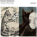 Evgueni Galperine - Theory Of Becoming (Vinyle Neuf)