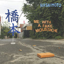 Hashimoto - Me With A Fake Mustache (Vinyle Neuf)