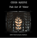 Chris Squire - Fish Out Of Water: The 50th Anniversary Remix (Half Speed Master) (Vinyle Neuf)