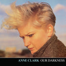 Anne Clark - Our Darkness (Vinyle Neuf)