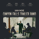 Ian Noe - Canyon Falls Trailer Band (Vinyle Neuf)