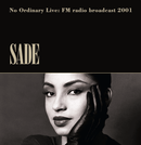 Sade - No Ordinary Live: FM Radio Broadcast (Vinyle Neuf)