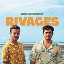 Bon Entendeur - Rivages (Vinyle Neuf)