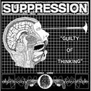 Suppression - Guilty Of Thinking 1992 To 1998 (Vinyle Neuf)