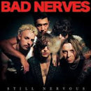 Bad Nerves - Still Nervous (Vinyle Neuf)