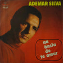 Ademar Silva - Na Ansia De Te Amar (Vinyle Usagé)
