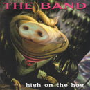 Band - High On The Hog (30e Anniversaire) (Vinyle Neuf)