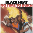 Black Heat - No Time To Burn (Vinyle Neuf)