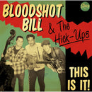 Bloodshot Bill And The Hicks - This Is It! (Vinyle Neuf)