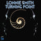 Lonnie Smith - Turning Point (Blue Note Classic) (Vinyle Neuf)