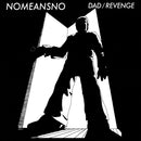 NoMeansNo - Dad / Revenge (Vinyle Neuf)