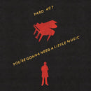 Yard Act - Youre Gonna Need A Little Music (Vinyle Neuf)