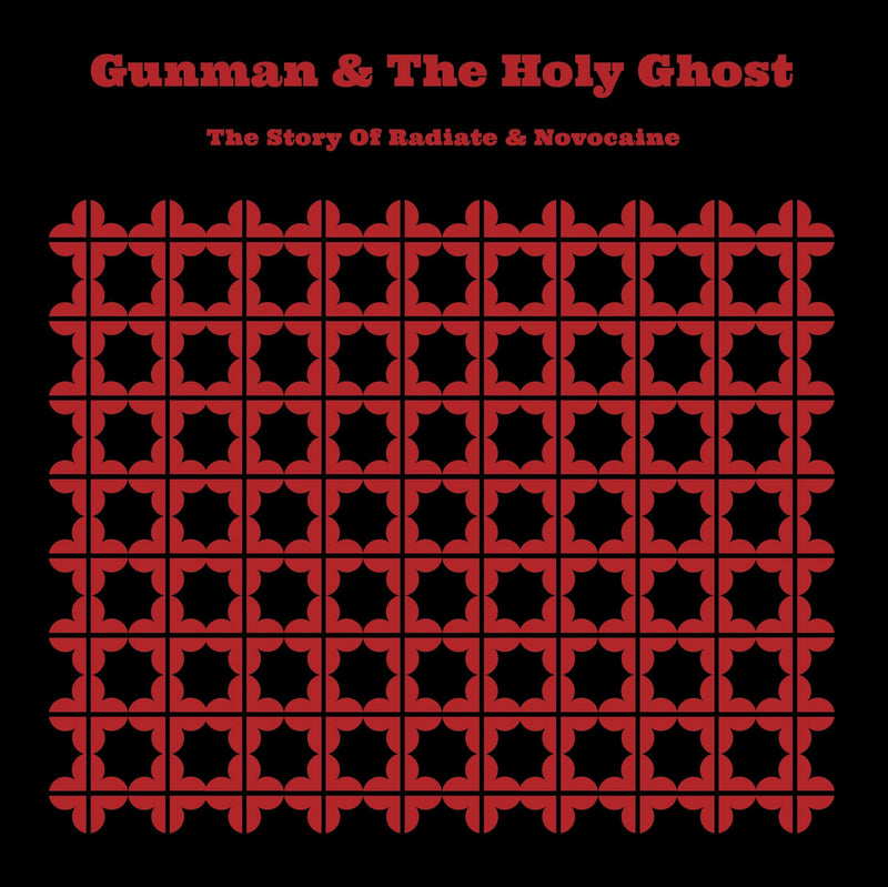 Gunman and the Holy Ghost - The Story Of Radiate and Novocaine (Vinyle Neuf)